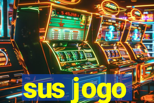 sus jogo